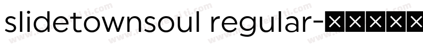 slidetownsoul regular字体转换